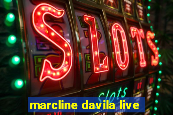 marcline davila live